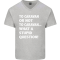 Caranan or Not to? What a Stupid Question Mens V-Neck Cotton T-Shirt Sports Grey