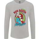 Christmas Bad Santa Funny Xmas Mens Long Sleeve T-Shirt Sports Grey