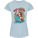 Christmas Bad Santa Funny Xmas Womens Petite Cut T-Shirt Light Blue