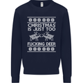 Christmas Is Just Too F#cking Deer Funny Mens Sweatshirt Jumper Navy Blue