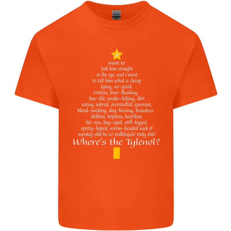 Christmas Movie Where's the Tyrenol? Mens Cotton T-Shirt Tee Top Orange