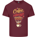 Coffee Is Always a Good Idea Funny Mens Cotton T-Shirt Tee Top Maroon