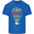 Coffee Is Always a Good Idea Funny Mens Cotton T-Shirt Tee Top Royal Blue