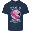 Crazy Stupid Funny Sarcastic Slogan Sarcasm Mens Cotton T-Shirt Tee Top Navy Blue