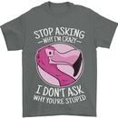Crazy Stupid Funny Sarcastic Slogan Sarcasm Mens T-Shirt Cotton Gildan Charcoal