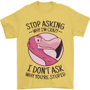 Crazy Stupid Funny Sarcastic Slogan Sarcasm Mens T-Shirt Cotton Gildan Yellow