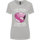 Crazy Stupid Funny Sarcastic Slogan Sarcasm Womens Wider Cut T-Shirt Sports Grey