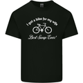 Cycling I Got a Bike for My Wife Cyclist Mens Cotton T-Shirt Tee Top Black