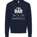 Dad Jokes Periodically Funny Father's Day Mens Sweatshirt Jumper Navy Blue