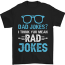 Dad Jokes? I Think You Mean Rad Jokes Mens T-Shirt Cotton Gildan Black