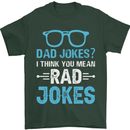 Dad Jokes? I Think You Mean Rad Jokes Mens T-Shirt Cotton Gildan Forest Green