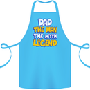 Dad the Man the Myth the Legend Fathers Day Cotton Apron 100% Organic Turquoise