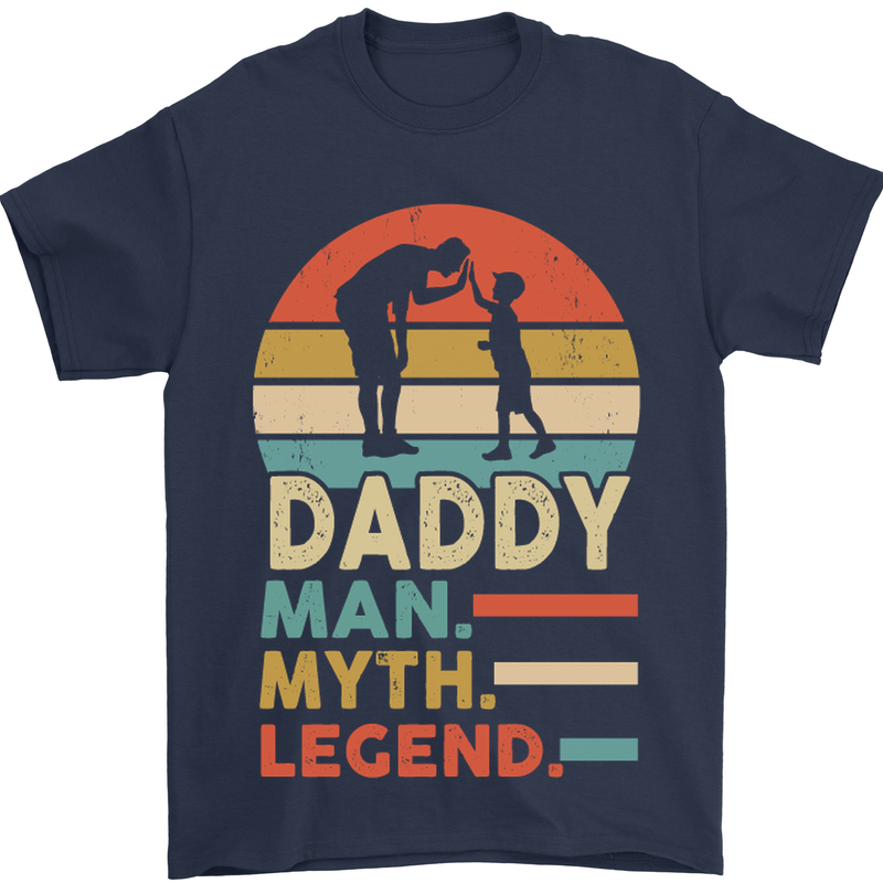Daddy Man Myth Legend Funny Fathers Day Mens T-Shirt Cotton Gildan Navy Blue