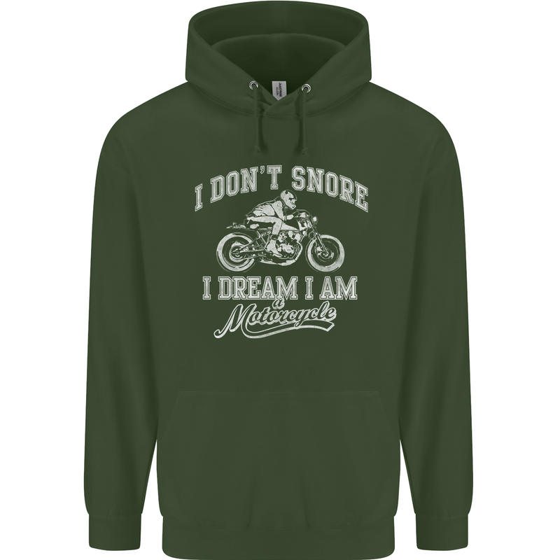 Dont Snore I Dream I'm a Motorcycle Biker Mens 80% Cotton Hoodie Forest Green