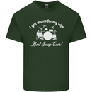 Drums for My Wife Drummer Drumming Mens Cotton T-Shirt Tee Top Forest Green