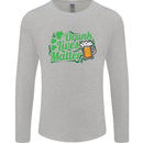 Drunk Lives Matter St. Patrick's Day Mens Long Sleeve T-Shirt Sports Grey