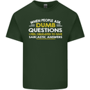 Dumb Question Sarcastic Answer Funny Slogan Mens Cotton T-Shirt Tee Top Forest Green