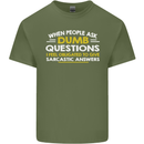 Dumb Question Sarcastic Answer Funny Slogan Mens Cotton T-Shirt Tee Top Military Green