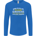 Dumb Question Sarcastic Answer Funny Slogan Mens Long Sleeve T-Shirt Royal Blue