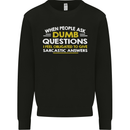 Dumb Question Sarcastic Answer Funny Slogan Mens Sweatshirt Jumper Black
