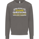 Dumb Question Sarcastic Answer Funny Slogan Mens Sweatshirt Jumper Charcoal