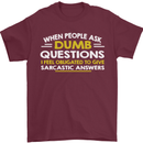 Dumb Question Sarcastic Answer Funny Slogan Mens T-Shirt Cotton Gildan Maroon