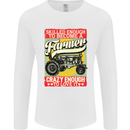 Farming Skilled Enough to Be a Farmer Mens Long Sleeve T-Shirt White