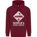 Fathers Day Teenage Daughter Funny Dad Mens 80% Cotton Hoodie Maroon