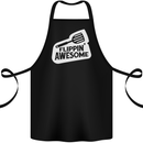 Flipping Awesome Funny Chef BBQ Fathers Day Cotton Apron 100% Organic Black