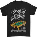 Foosball Play the Game Football Footy Mens T-Shirt Cotton Gildan Black