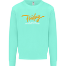 Friday My Second Favorite F Word Mens Sweatshirt Jumper Peppermint