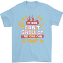 Funny BBQ If Dad Cant Grill It No One Can Mens T-Shirt 100% Cotton Light Blue