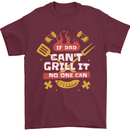 Funny BBQ If Dad Cant Grill It No One Can Mens T-Shirt 100% Cotton Maroon