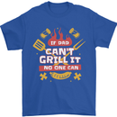 Funny BBQ If Dad Cant Grill It No One Can Mens T-Shirt 100% Cotton Royal Blue