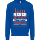 Funny Chess Never Interupt Your Enemy Mens Sweatshirt Jumper Royal Blue