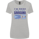 Funny Yoga Im Here For the Savasana Womens Wider Cut T-Shirt Sports Grey