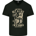 Gaming I Don't Need to Get a Life Gamer Mens V-Neck Cotton T-Shirt Black