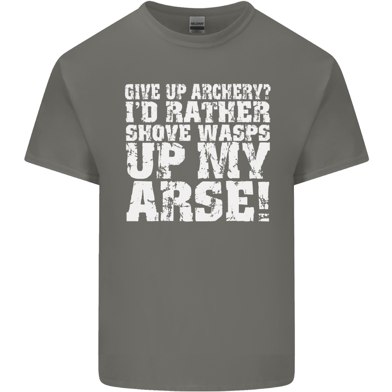 Give up Archery? Funny Offensive Archer Mens Cotton T-Shirt Tee Top Charcoal