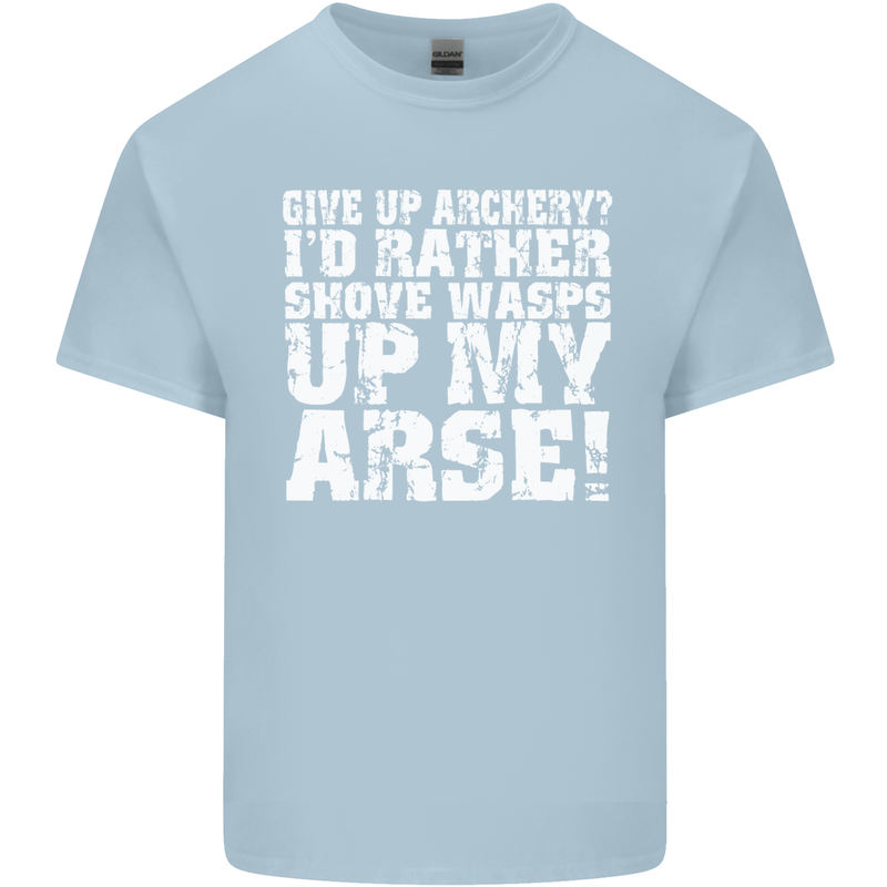 Give up Archery? Funny Offensive Archer Mens Cotton T-Shirt Tee Top Light Blue