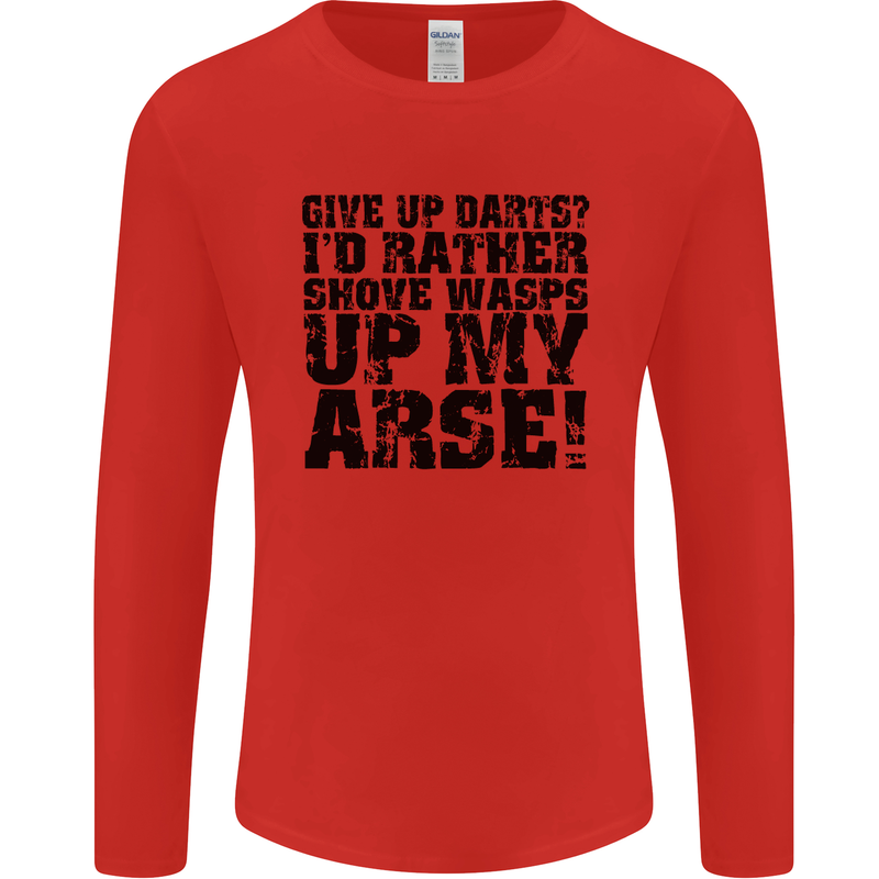 Give up Darts? Player Funny Mens Long Sleeve T-Shirt Red