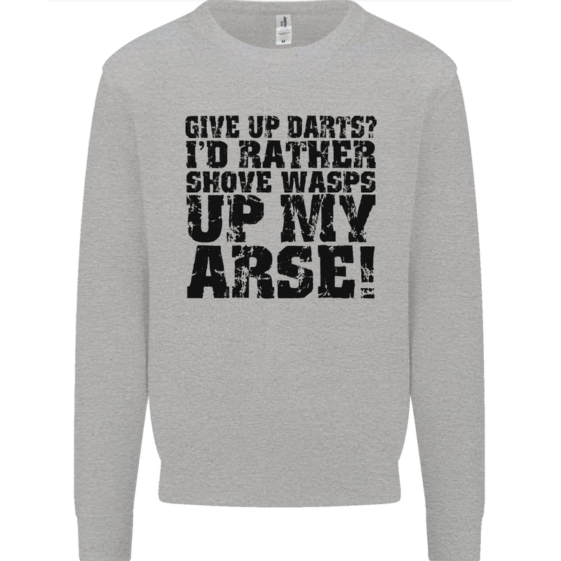 Give up Darts? Player Funny Mens Sweatshirt Jumper Sports Grey