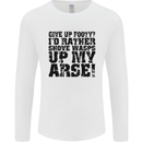 Give up Footy? Football Player Mens Long Sleeve T-Shirt White