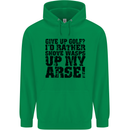 Give up Golf? Funny Golfing Golfer Mens 80% Cotton Hoodie Irish Green