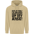 Give up Pool? Player Funny Mens 80% Cotton Hoodie Sand