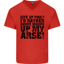 Give up Pool? Player Funny Mens V-Neck Cotton T-Shirt Red