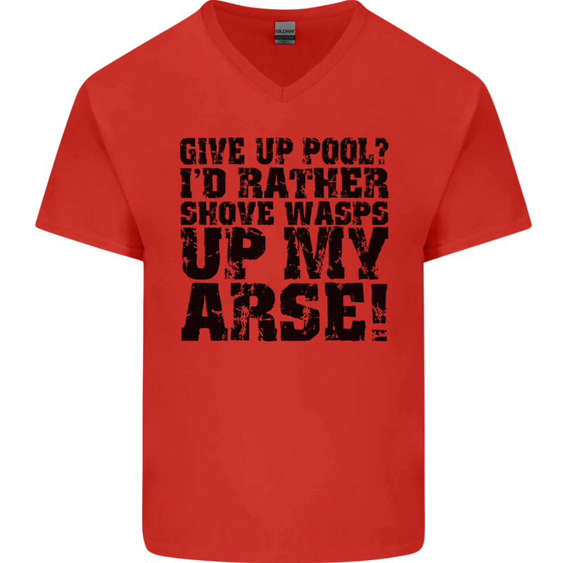 Give up Pool? Player Funny Mens V-Neck Cotton T-Shirt Red