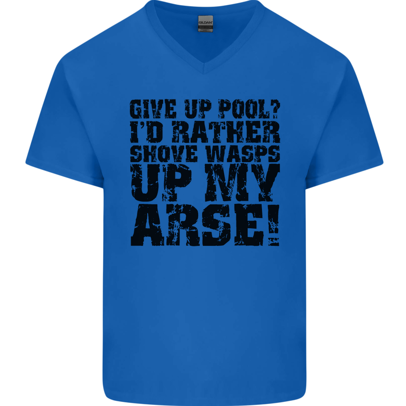 Give up Pool? Player Funny Mens V-Neck Cotton T-Shirt Royal Blue