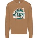 Go Back We Fooked Up Evolution Environment Mens Sweatshirt Jumper Caramel Latte