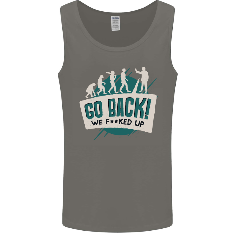 Go Back We Fooked Up Evolution Environment Mens Vest Tank Top Charcoal