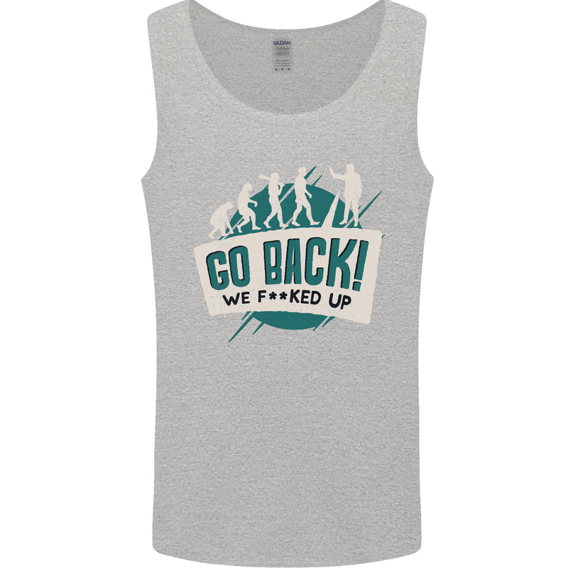 Go Back We Fooked Up Evolution Environment Mens Vest Tank Top Sports Grey